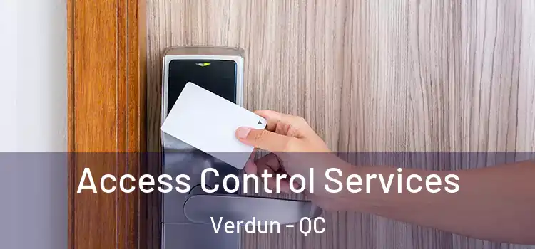 Access Control Services Verdun - QC