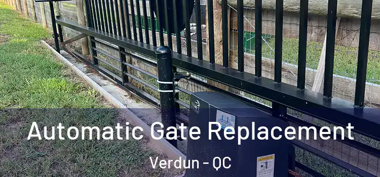 Automatic Gate Replacement Verdun - QC