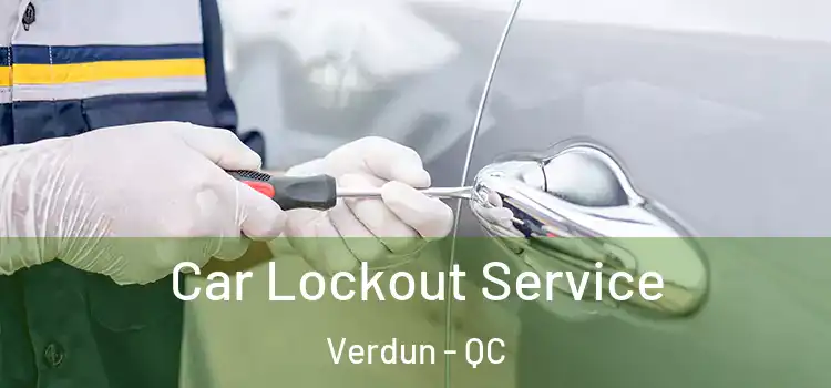  Car Lockout Service Verdun - QC