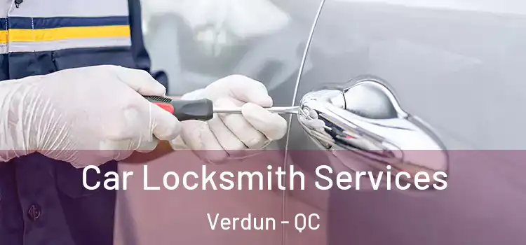 Car Locksmith Services Verdun - QC