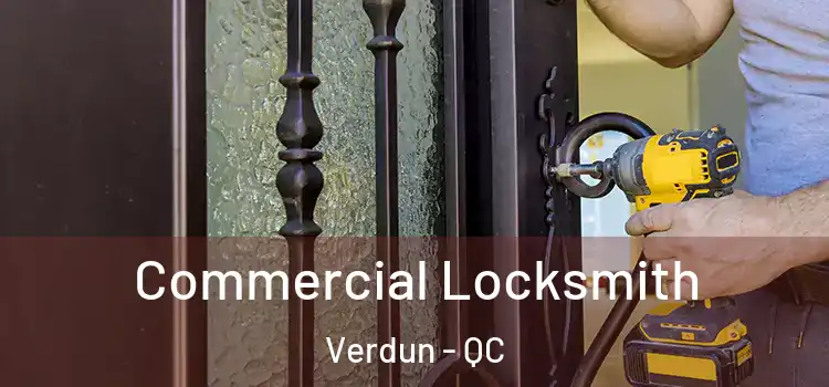 Commercial Locksmith Verdun - QC