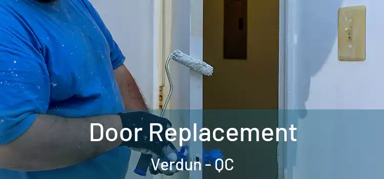 Door Replacement Verdun - QC