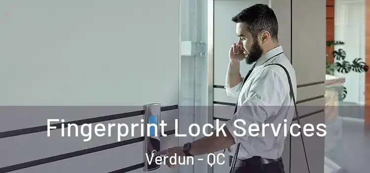 Fingerprint Lock Services Verdun - QC