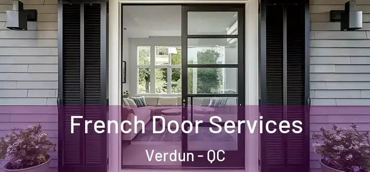 French Door Services Verdun - QC