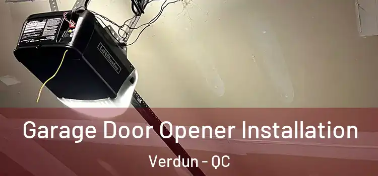  Garage Door Opener Installation Verdun - QC
