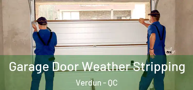  Garage Door Weather Stripping Verdun - QC