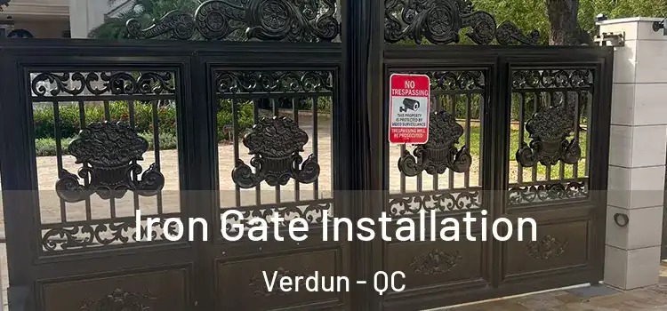 Iron Gate Installation Verdun - QC