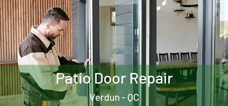 Patio Door Repair Verdun - QC